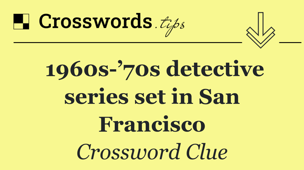 1960s ’70s detective series set in San Francisco