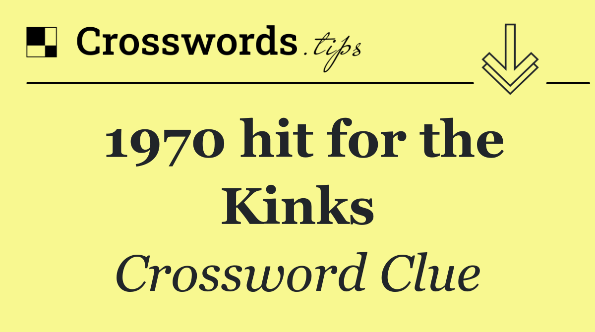 1970 hit for the Kinks