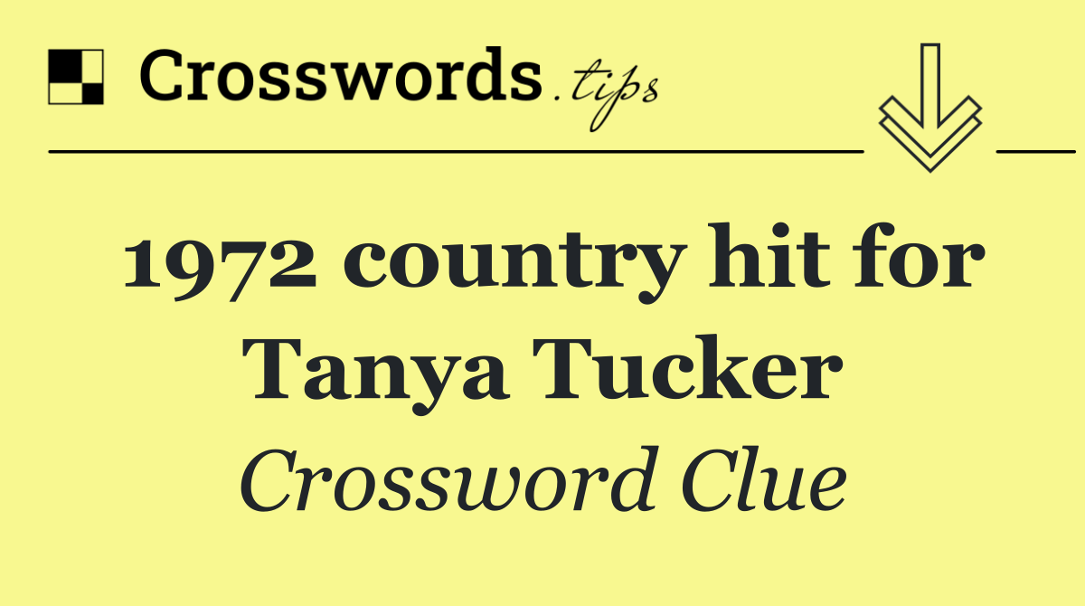1972 country hit for Tanya Tucker