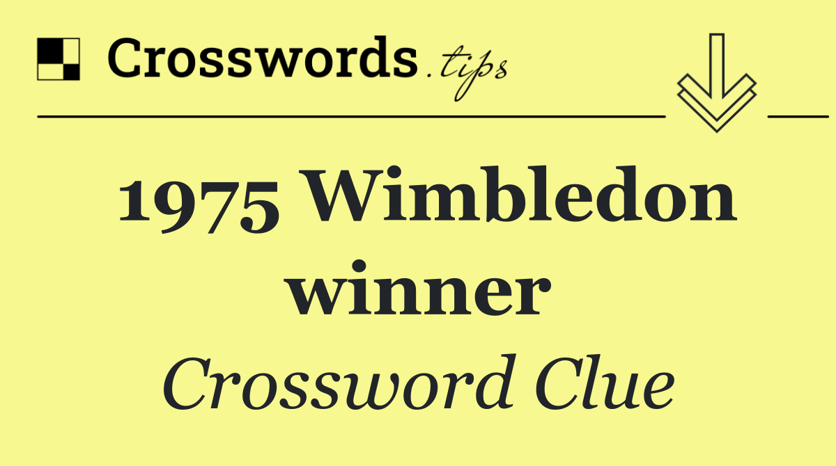 1975 Wimbledon winner