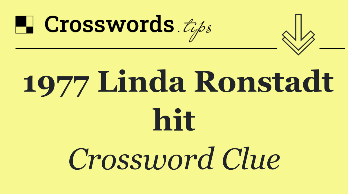 1977 Linda Ronstadt hit