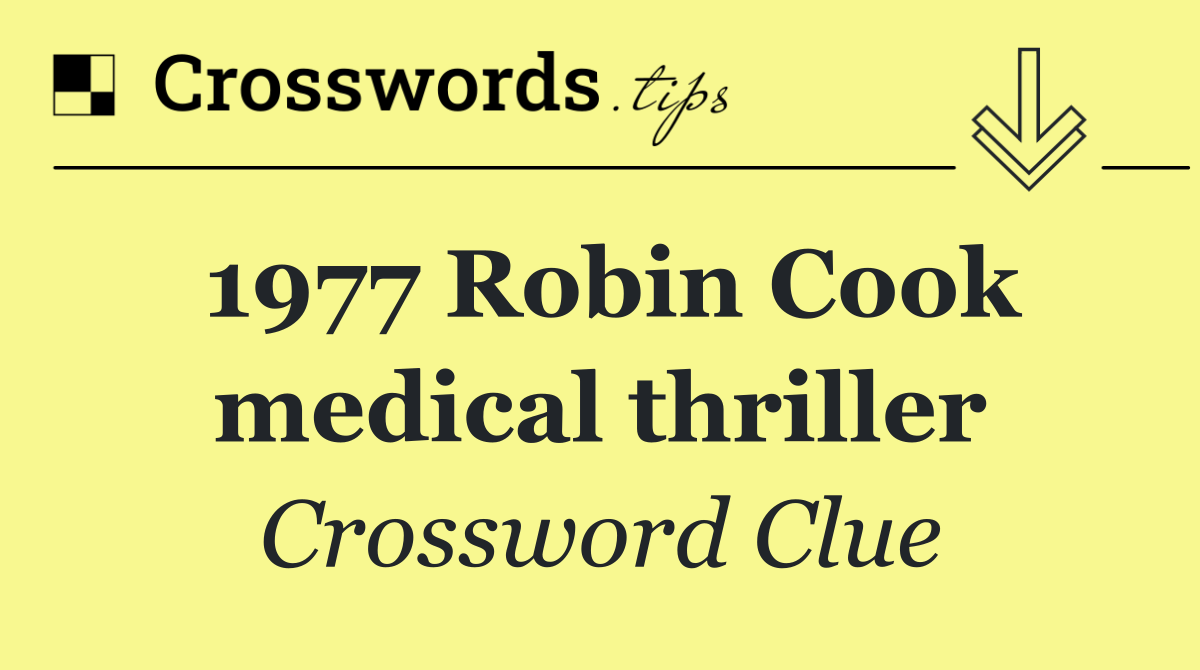 1977 Robin Cook medical thriller