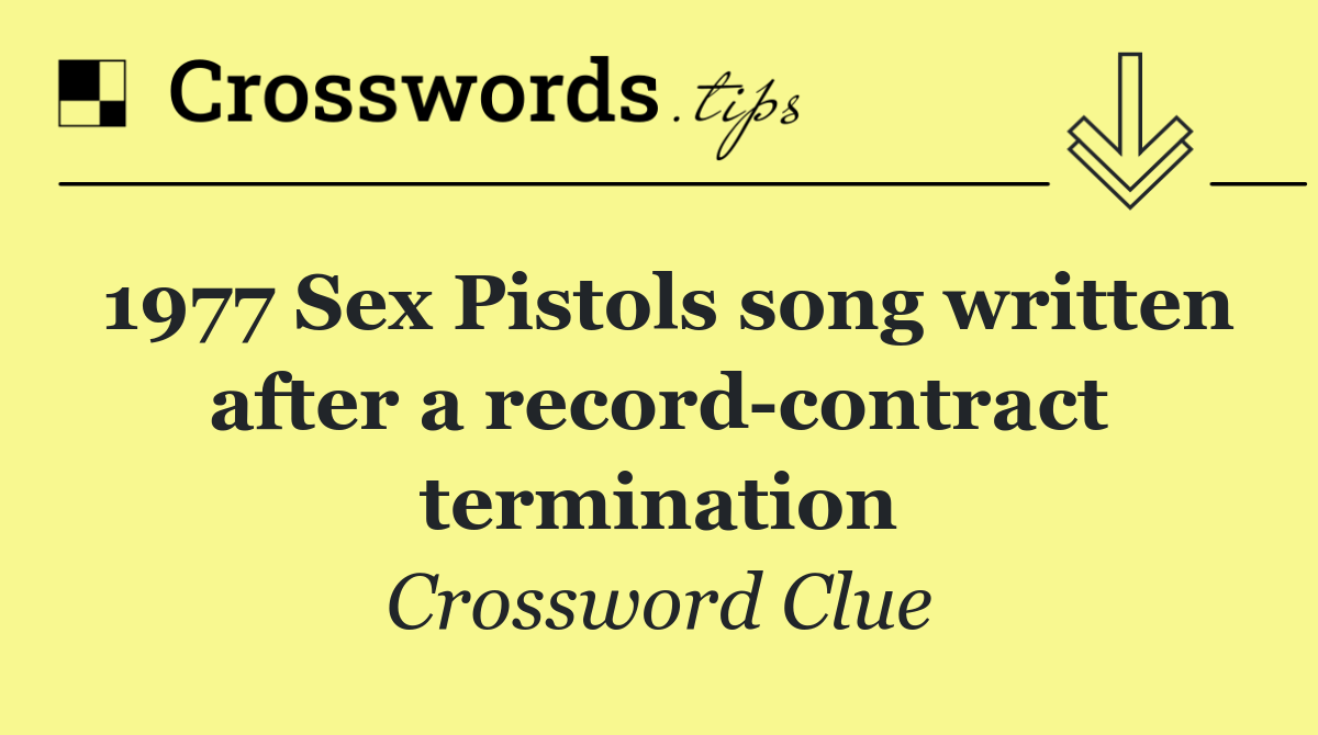 1977 Sex Pistols song written after a record contract termination
