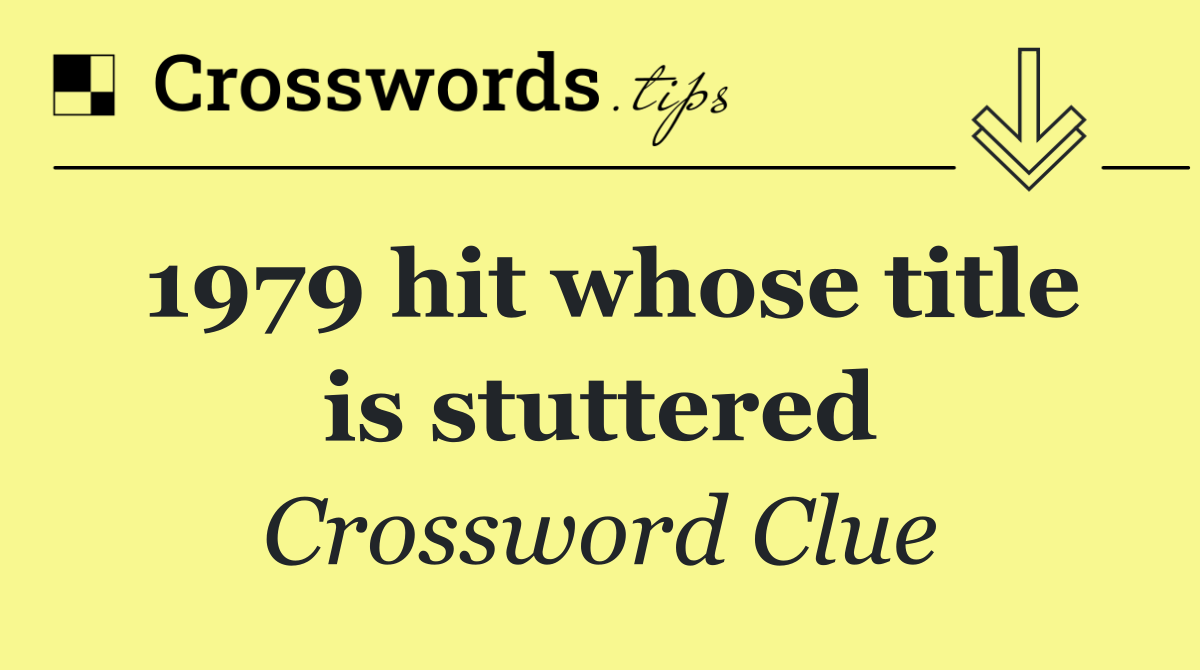 1979 hit whose title is stuttered