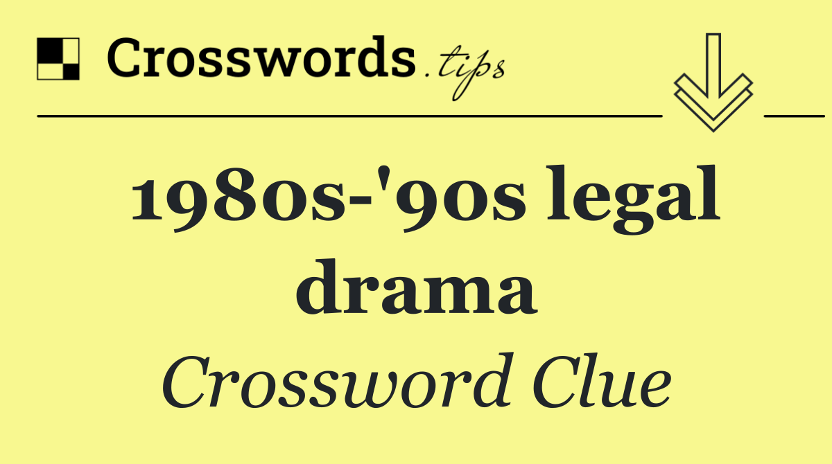 1980s '90s legal drama