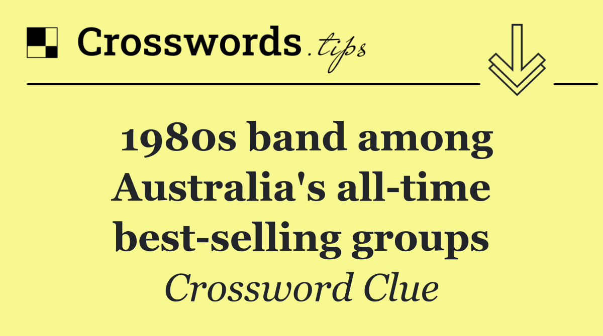 1980s band among Australia's all time best selling groups
