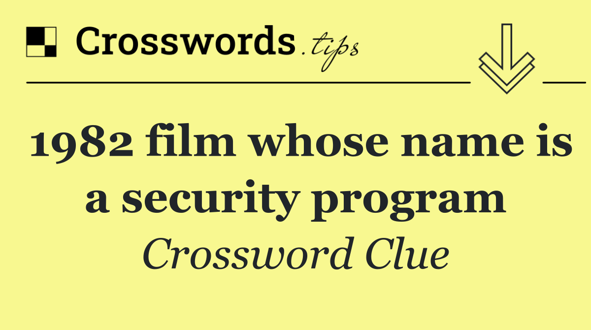 1982 film whose name is a security program