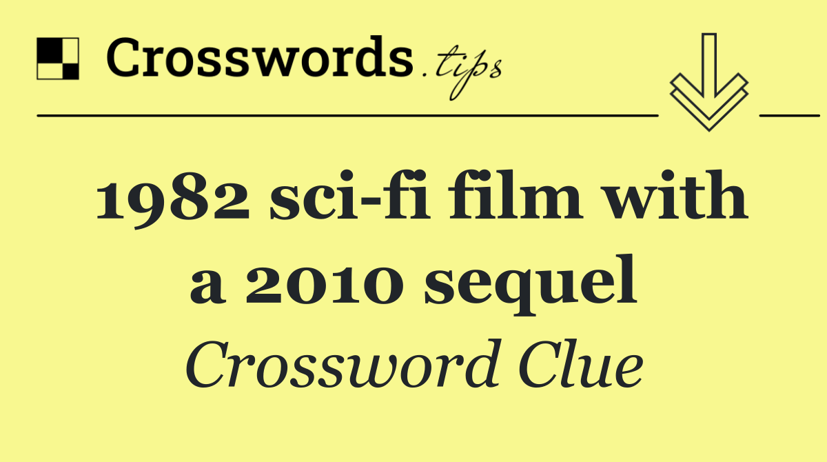 1982 sci fi film with a 2010 sequel