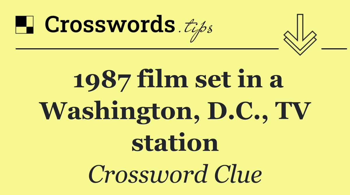 1987 film set in a Washington, D.C., TV station