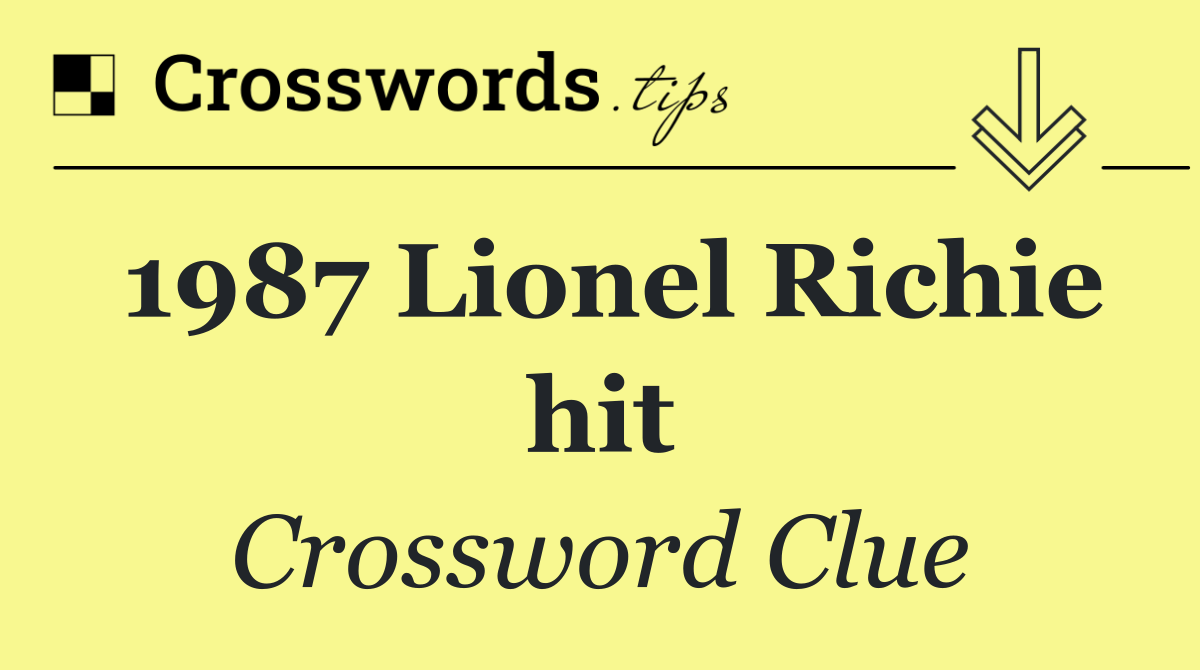 1987 Lionel Richie hit