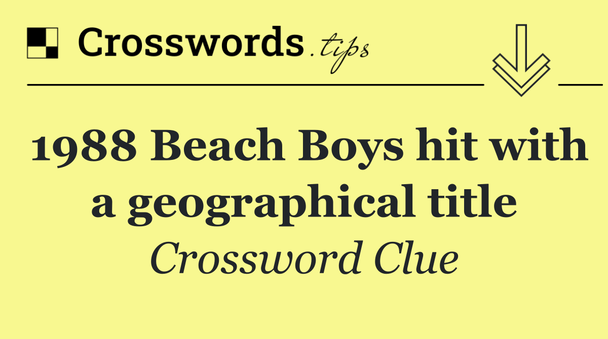 1988 Beach Boys hit with a geographical title