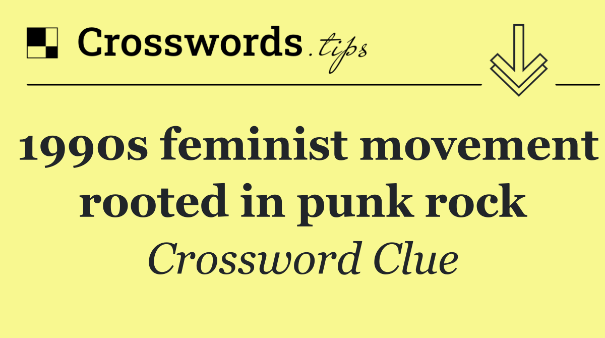 1990s feminist movement rooted in punk rock