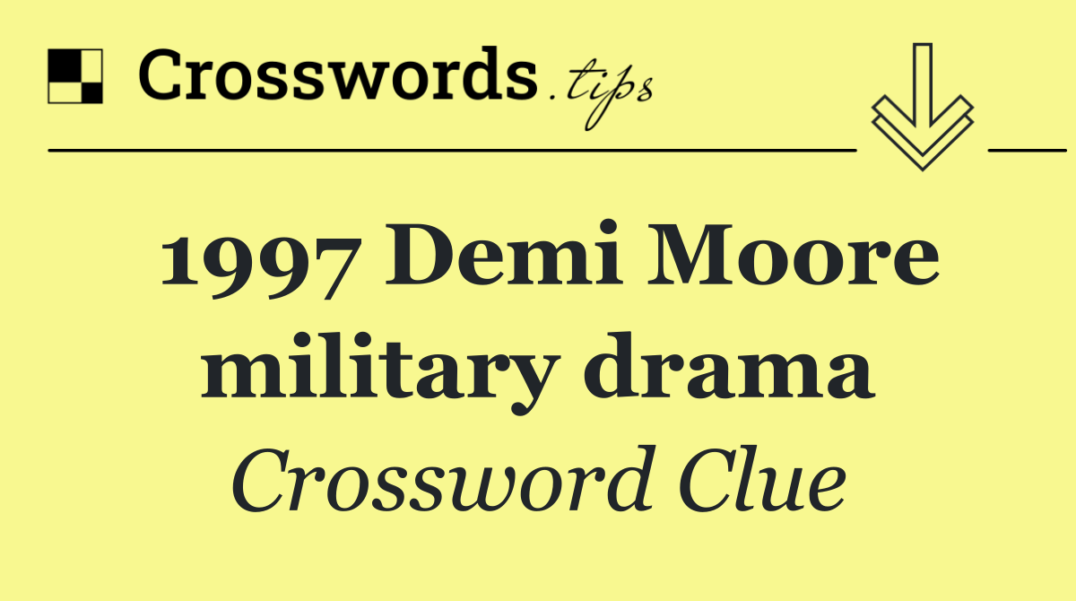 1997 Demi Moore military drama