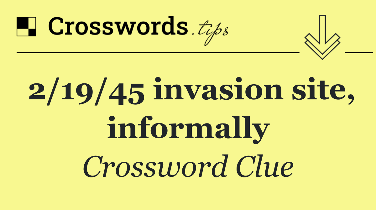 2/19/45 invasion site, informally