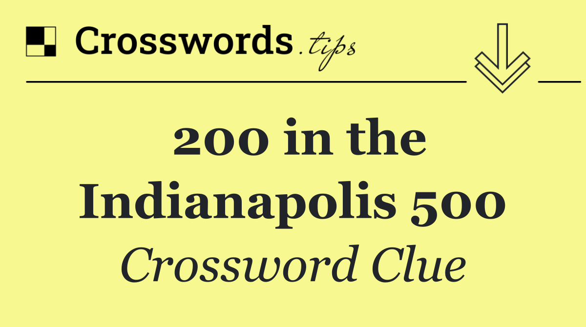 200 in the Indianapolis 500