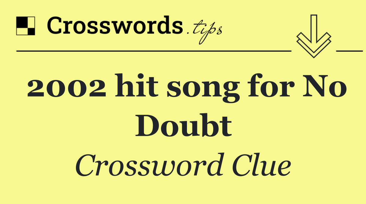 2002 hit song for No Doubt