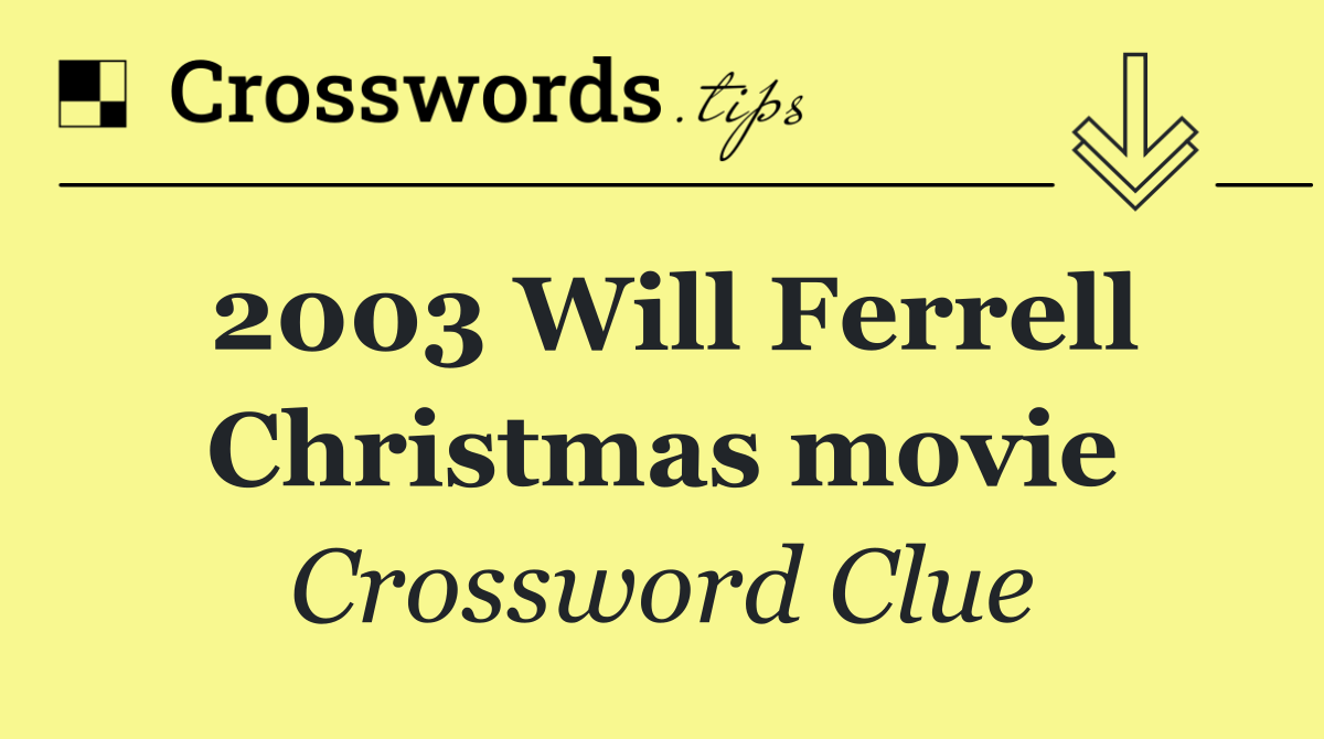 2003 Will Ferrell Christmas movie
