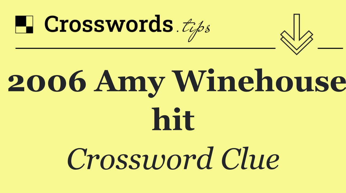2006 Amy Winehouse hit