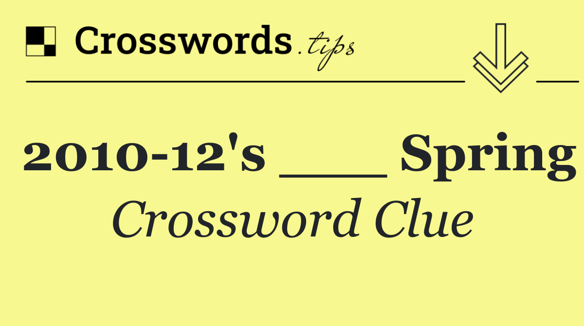 2010 12's ___ Spring