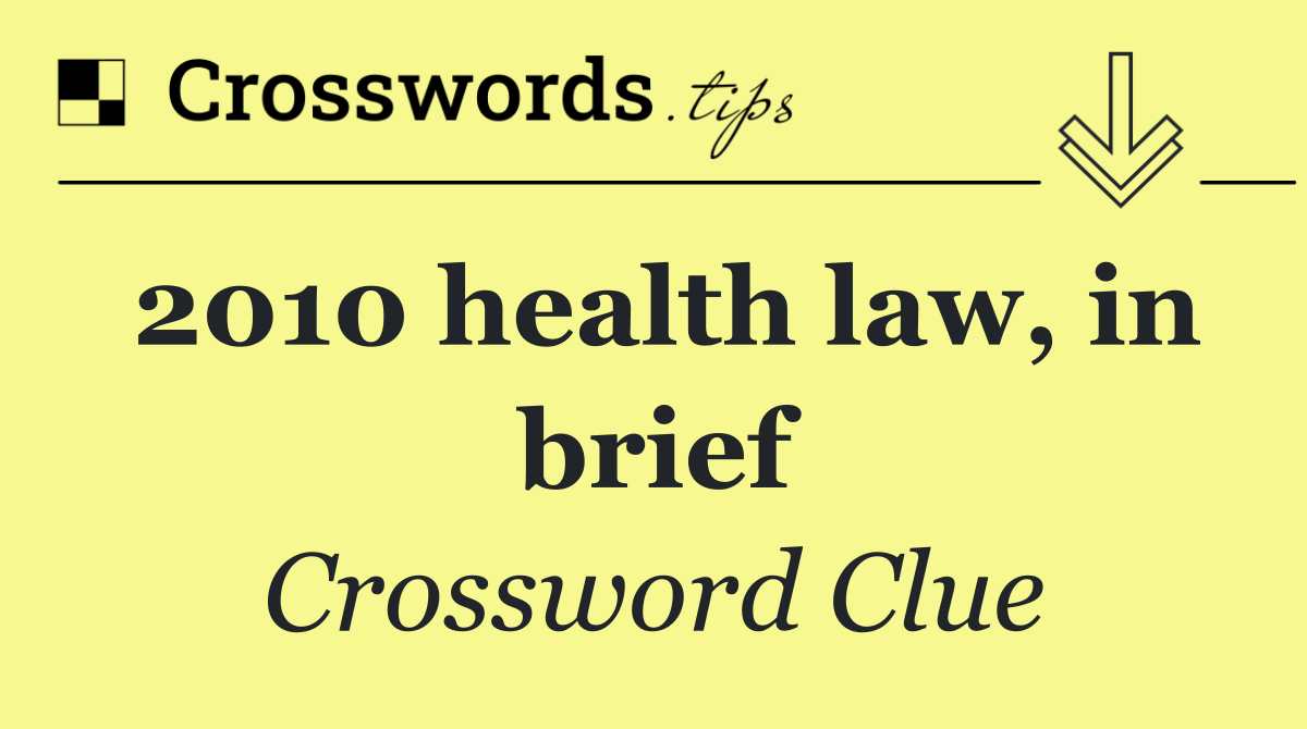 2010 health law, in brief
