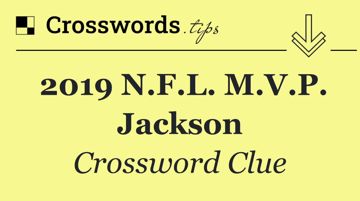 2019 N.F.L. M.V.P. Jackson