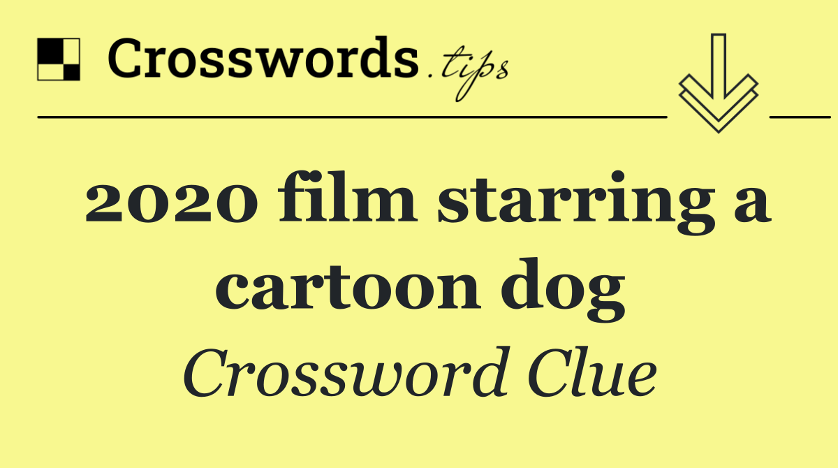 2020 film starring a cartoon dog