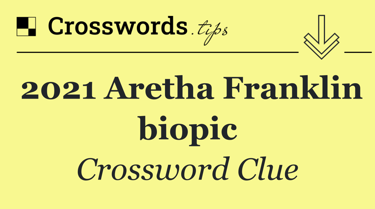 2021 Aretha Franklin biopic