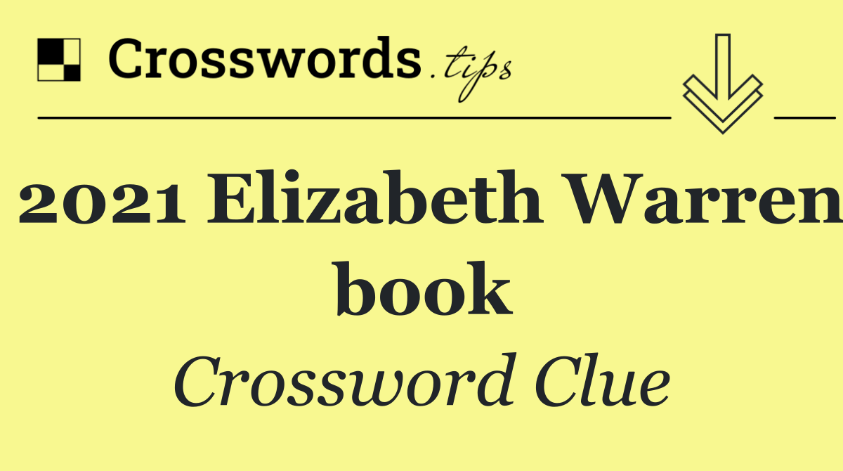2021 Elizabeth Warren book