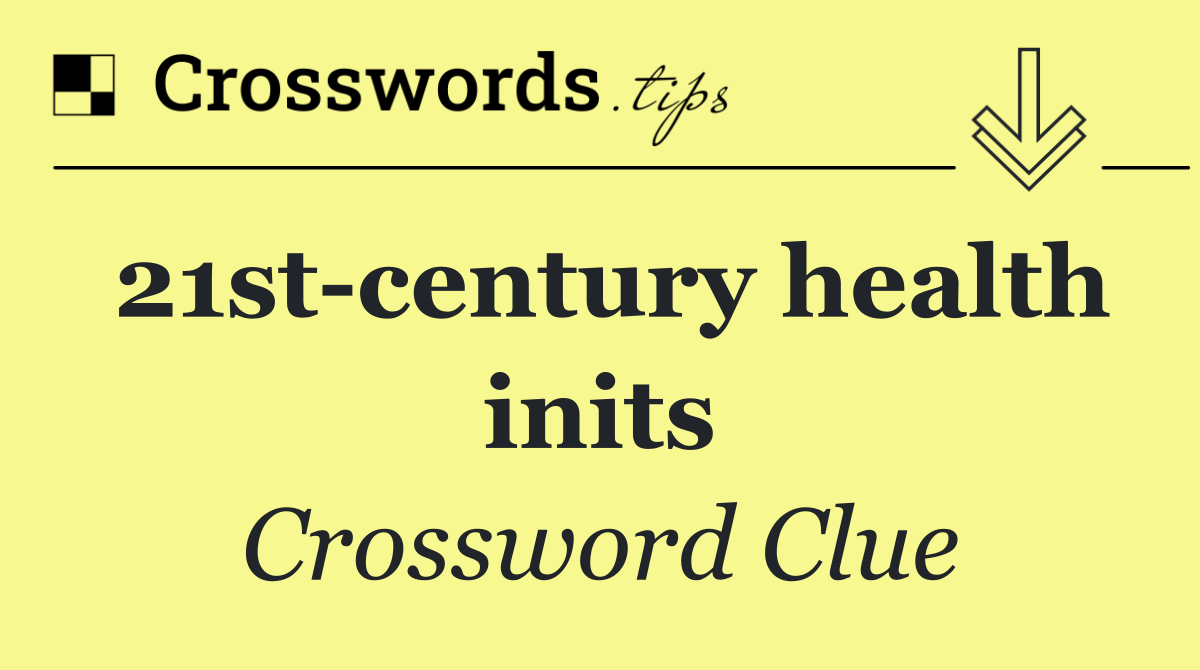 21st century health inits