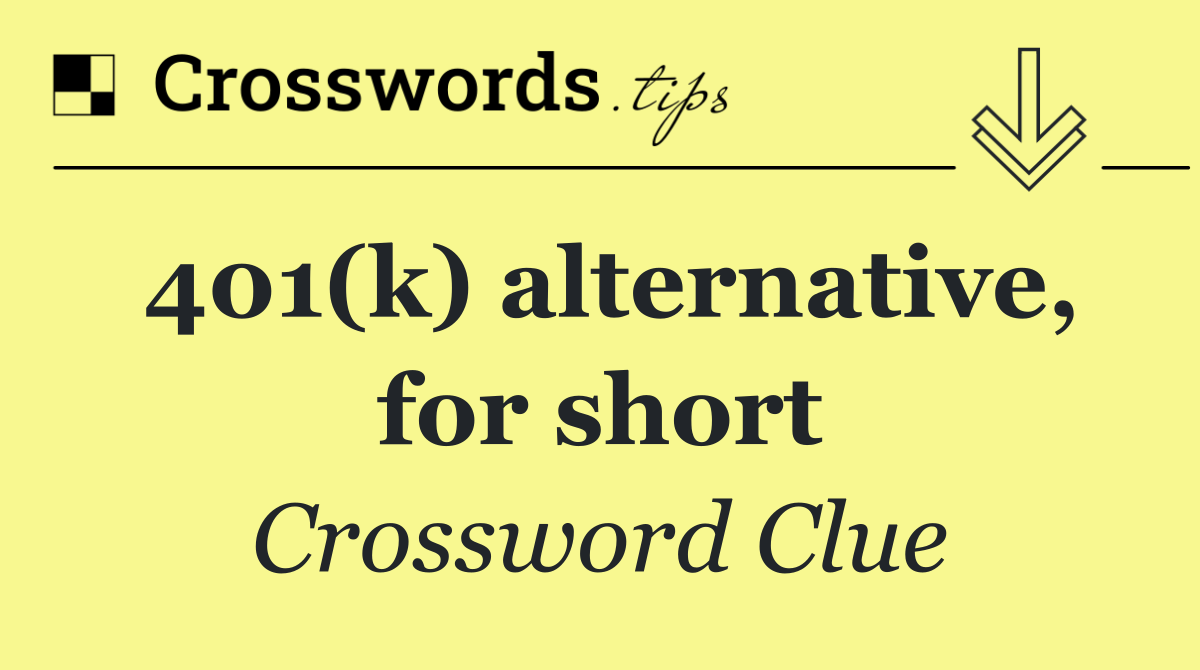 401(k) alternative, for short