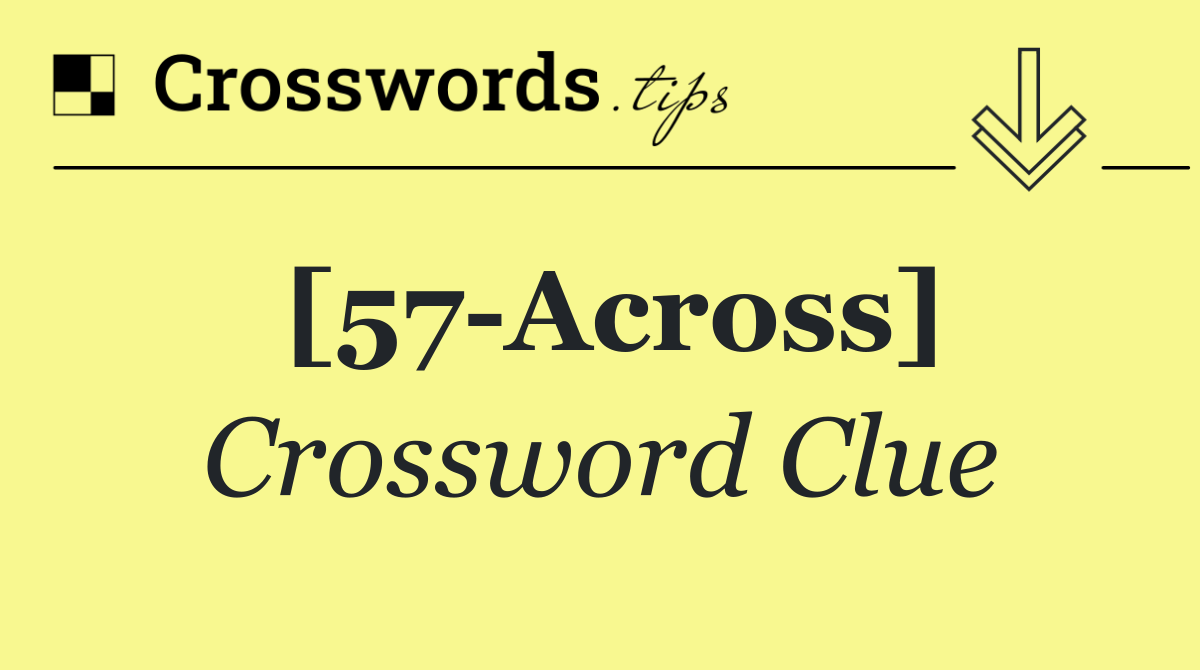 [57 Across]