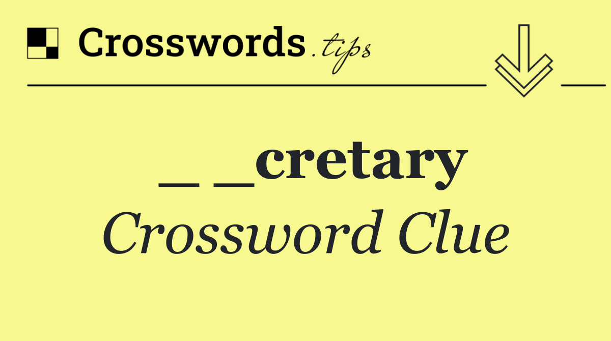 _ _cretary