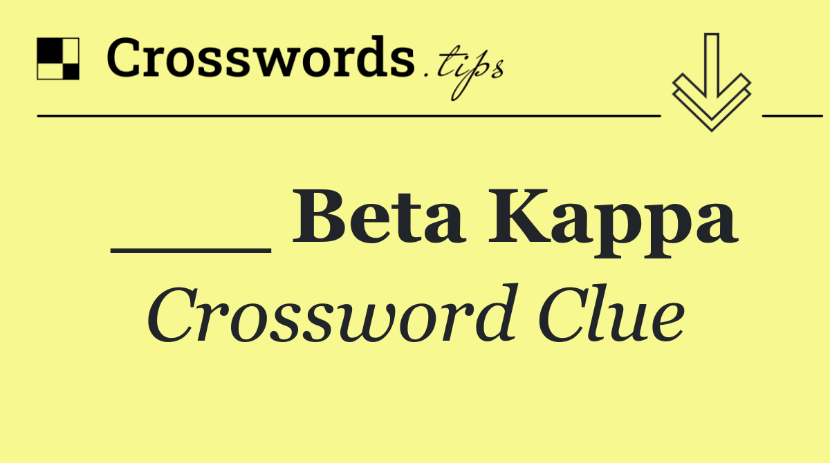 ___ Beta Kappa