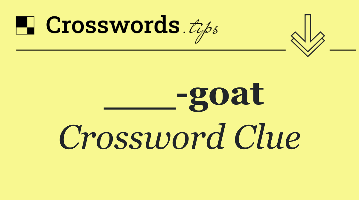 ___ goat