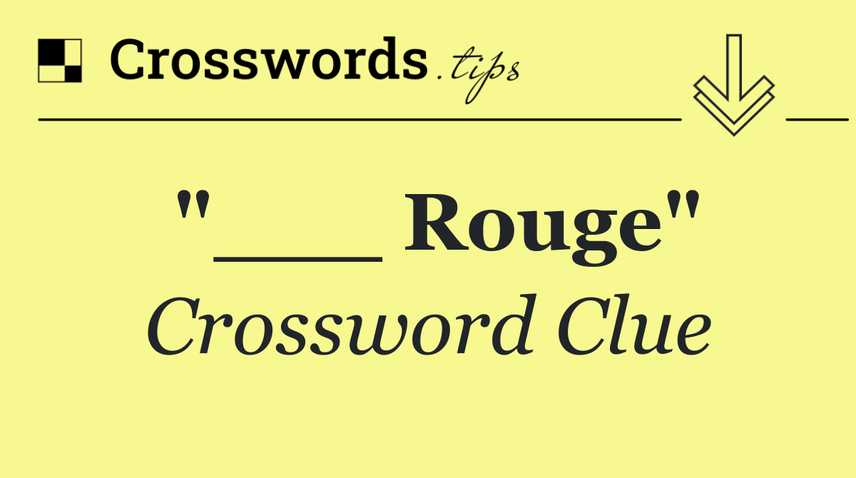 "___ Rouge"