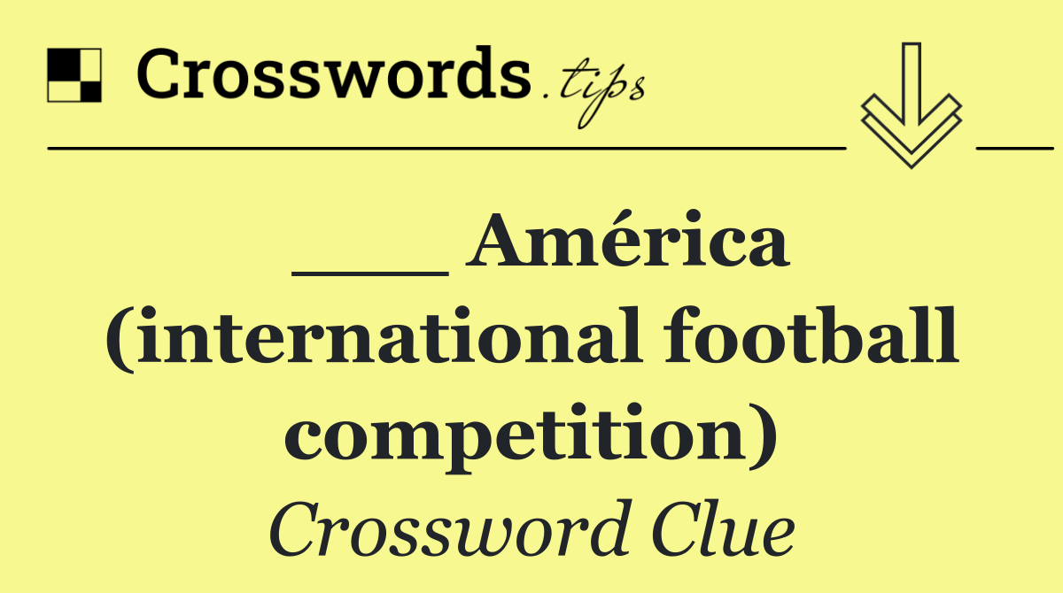 ___ América (international football competition)