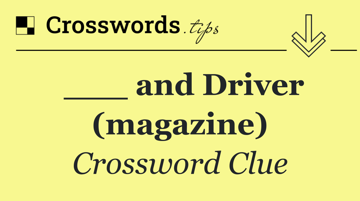 ___ and Driver (magazine)