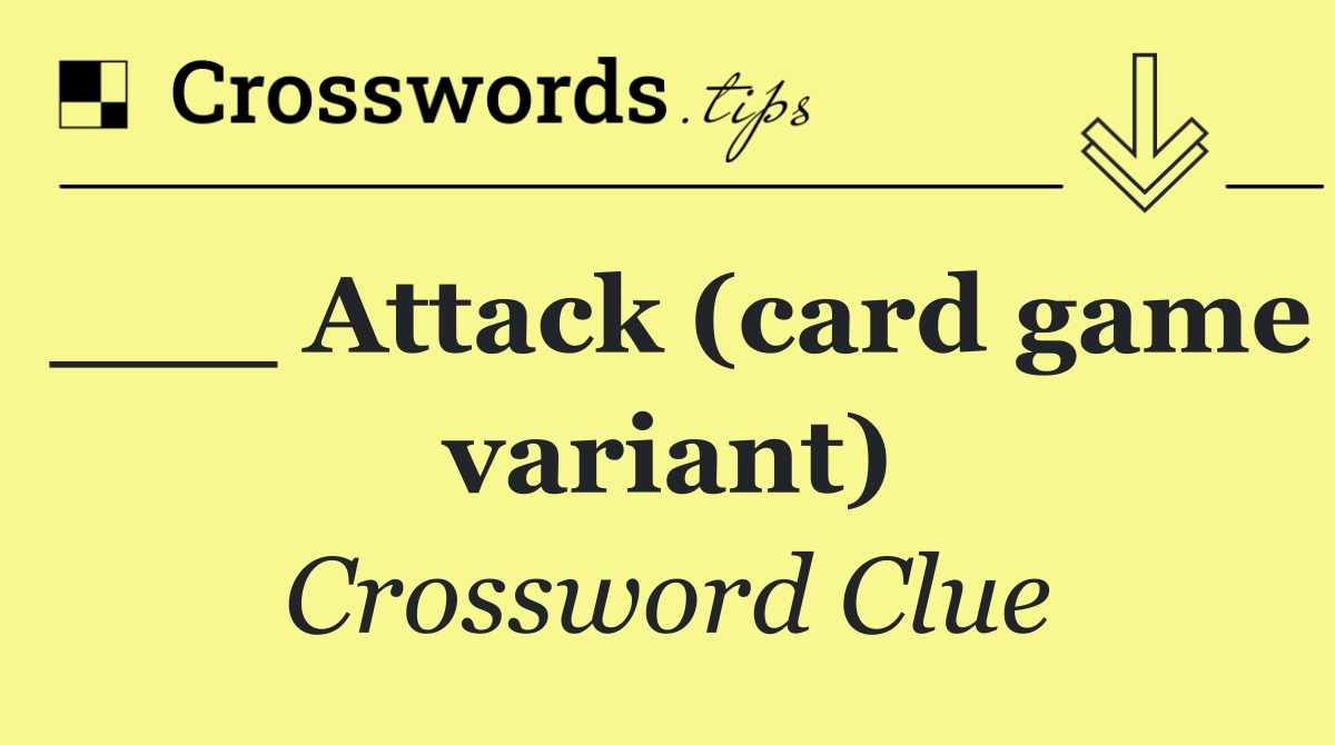___ Attack (card game variant)