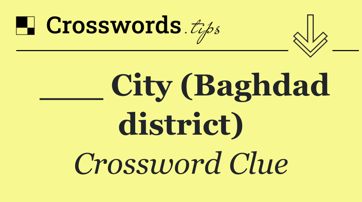___ City (Baghdad district)