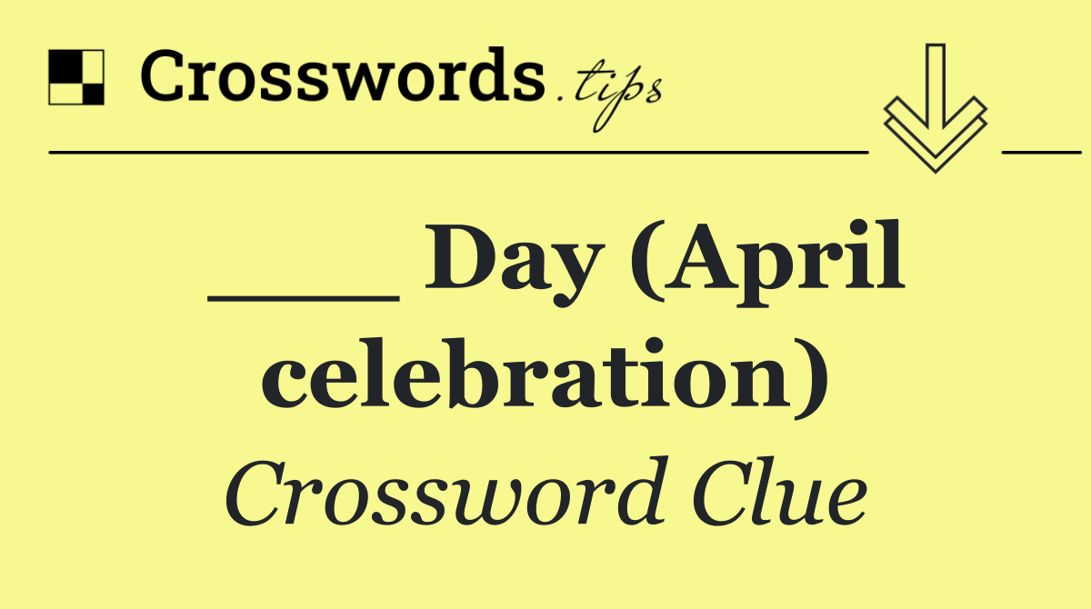 ___ Day (April celebration)