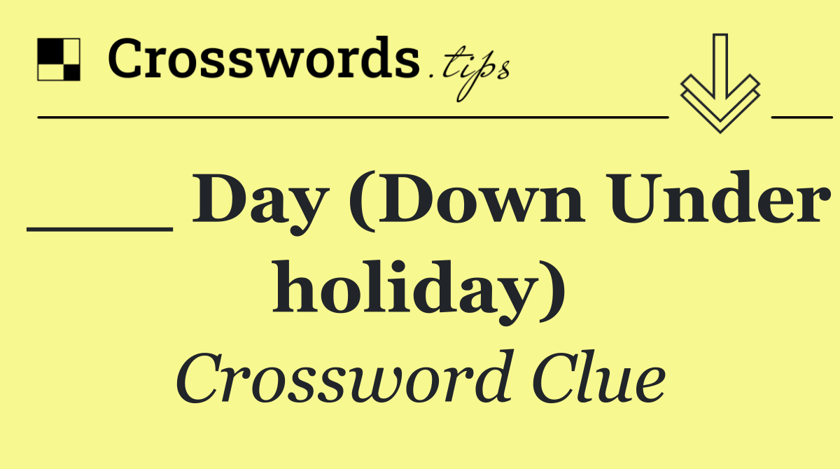 ___ Day (Down Under holiday)