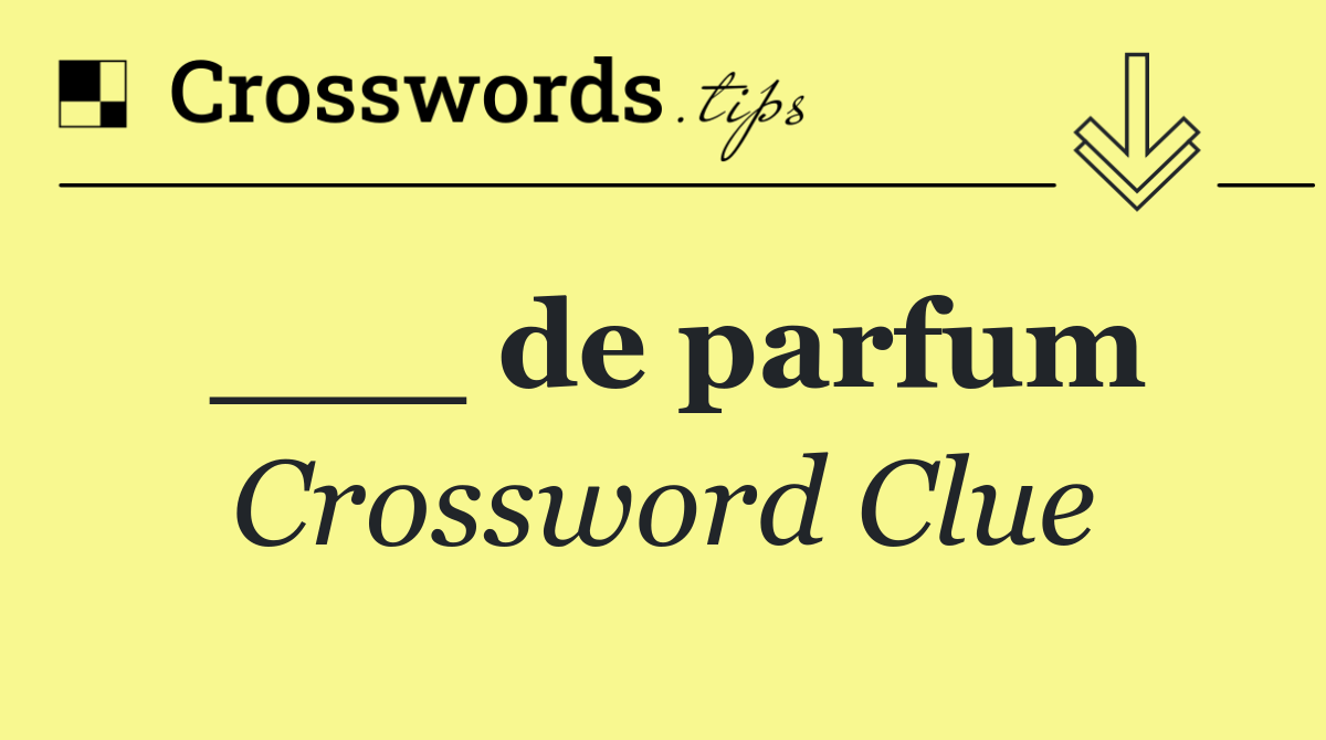 ___ de parfum