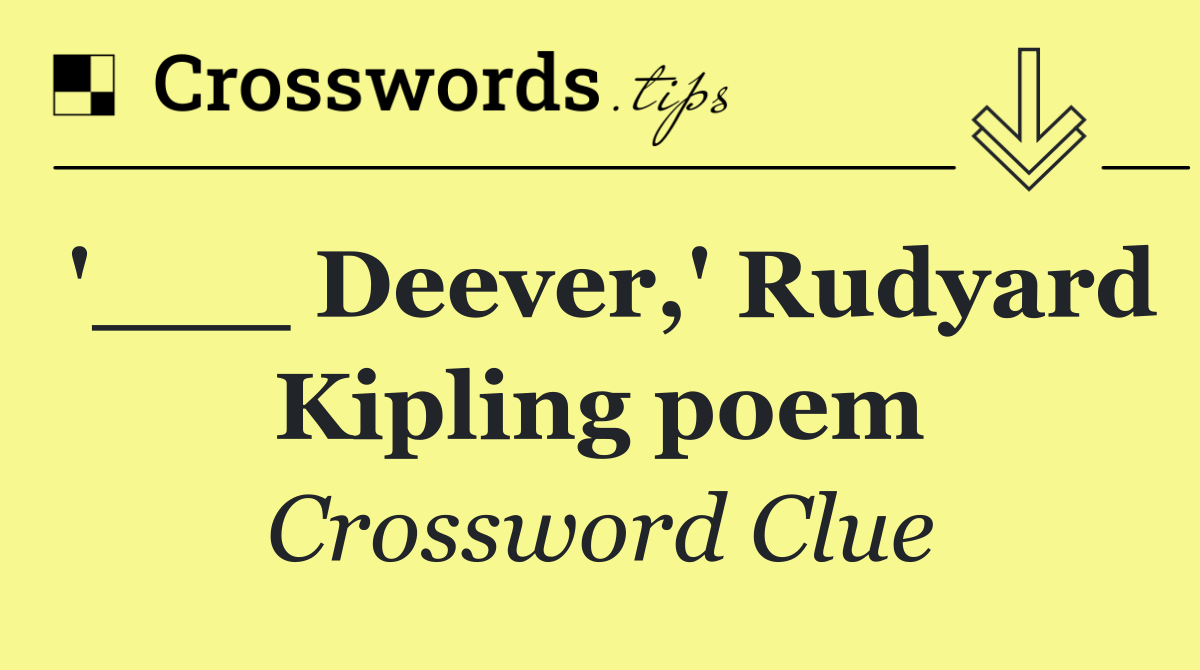 '___ Deever,' Rudyard Kipling poem
