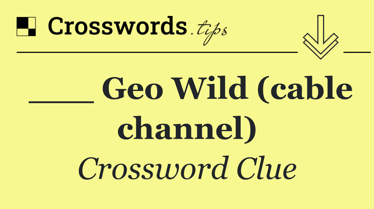 ___ Geo Wild (cable channel)