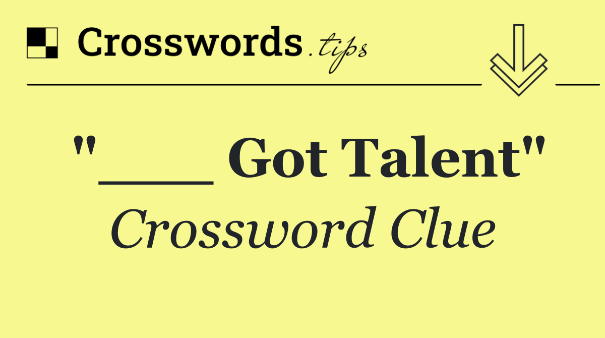 "___ Got Talent"