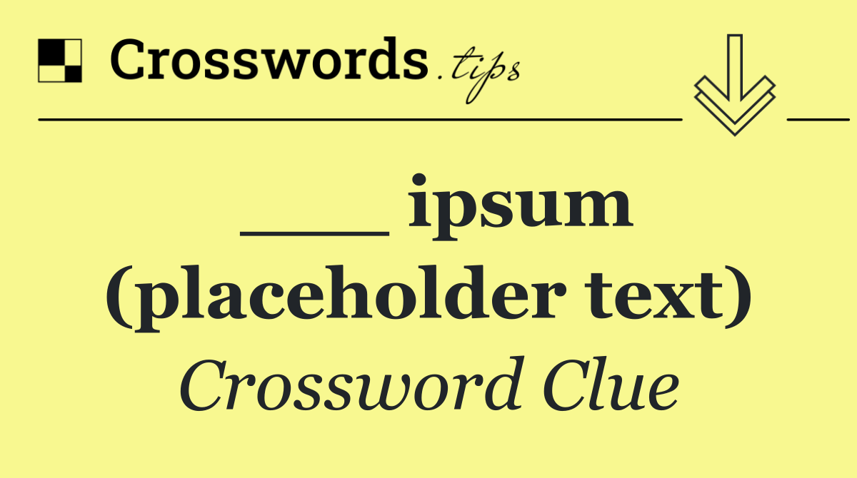 ___ ipsum (placeholder text)