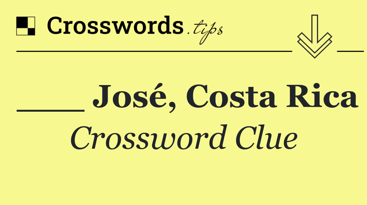 ___ José, Costa Rica