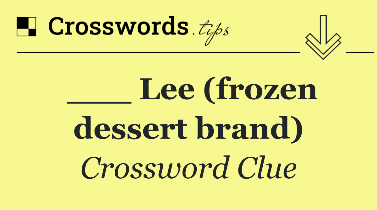___ Lee (frozen dessert brand)