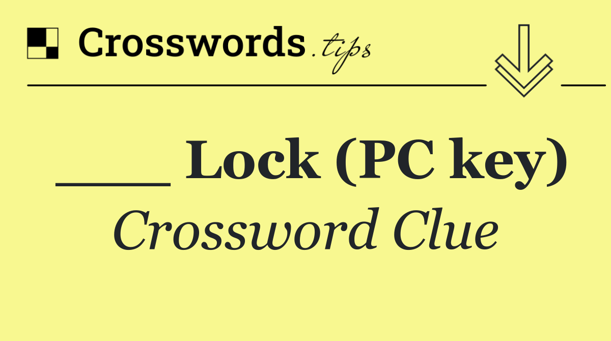 ___ Lock (PC key)