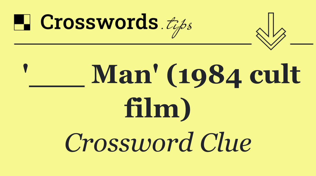 '___ Man' (1984 cult film)